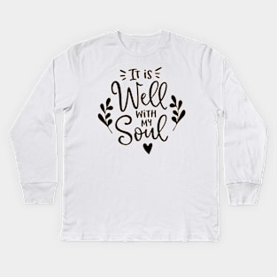 It is well with my soul Kids Long Sleeve T-Shirt